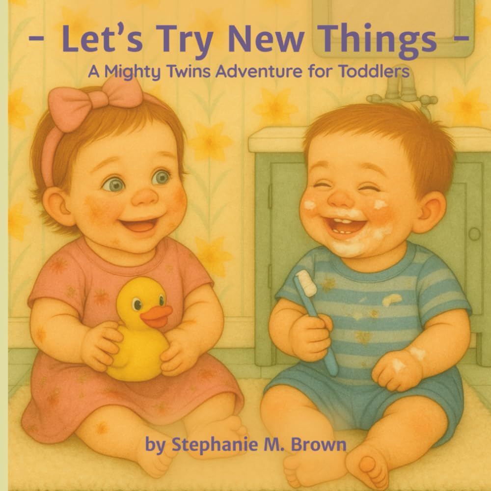 Let’s Try New Things: A Mighty Twins Adventure for Toddlers (The Mighty Twins Children's Books)