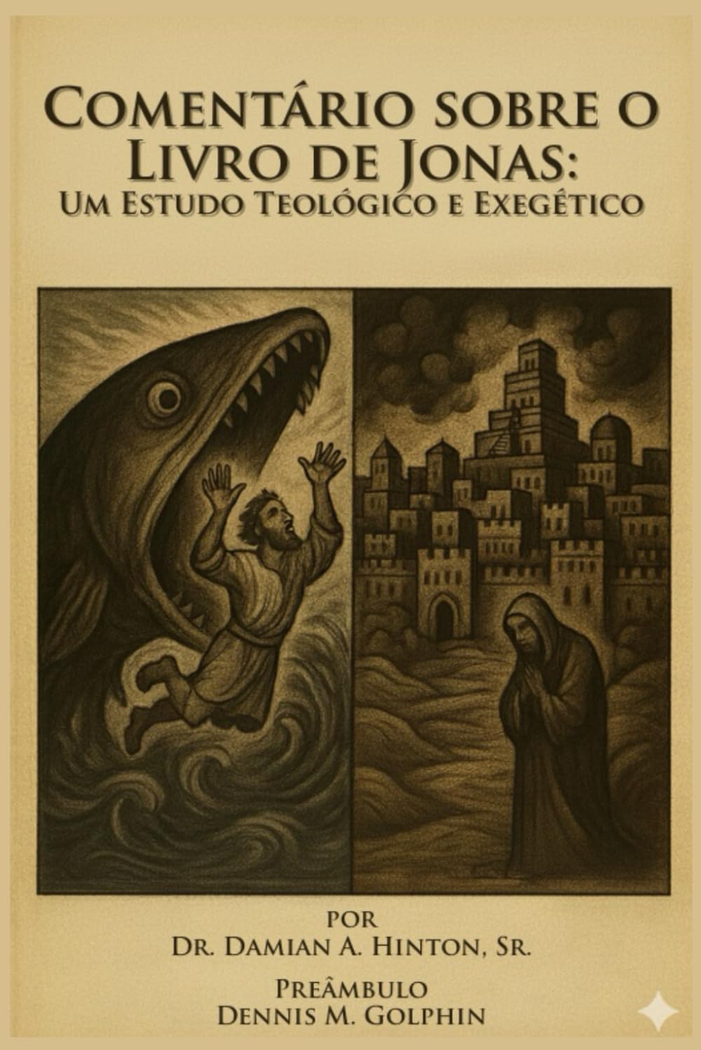 Comentário sobre o Livro de Jonas: Um Estudo Teológico e Exegético