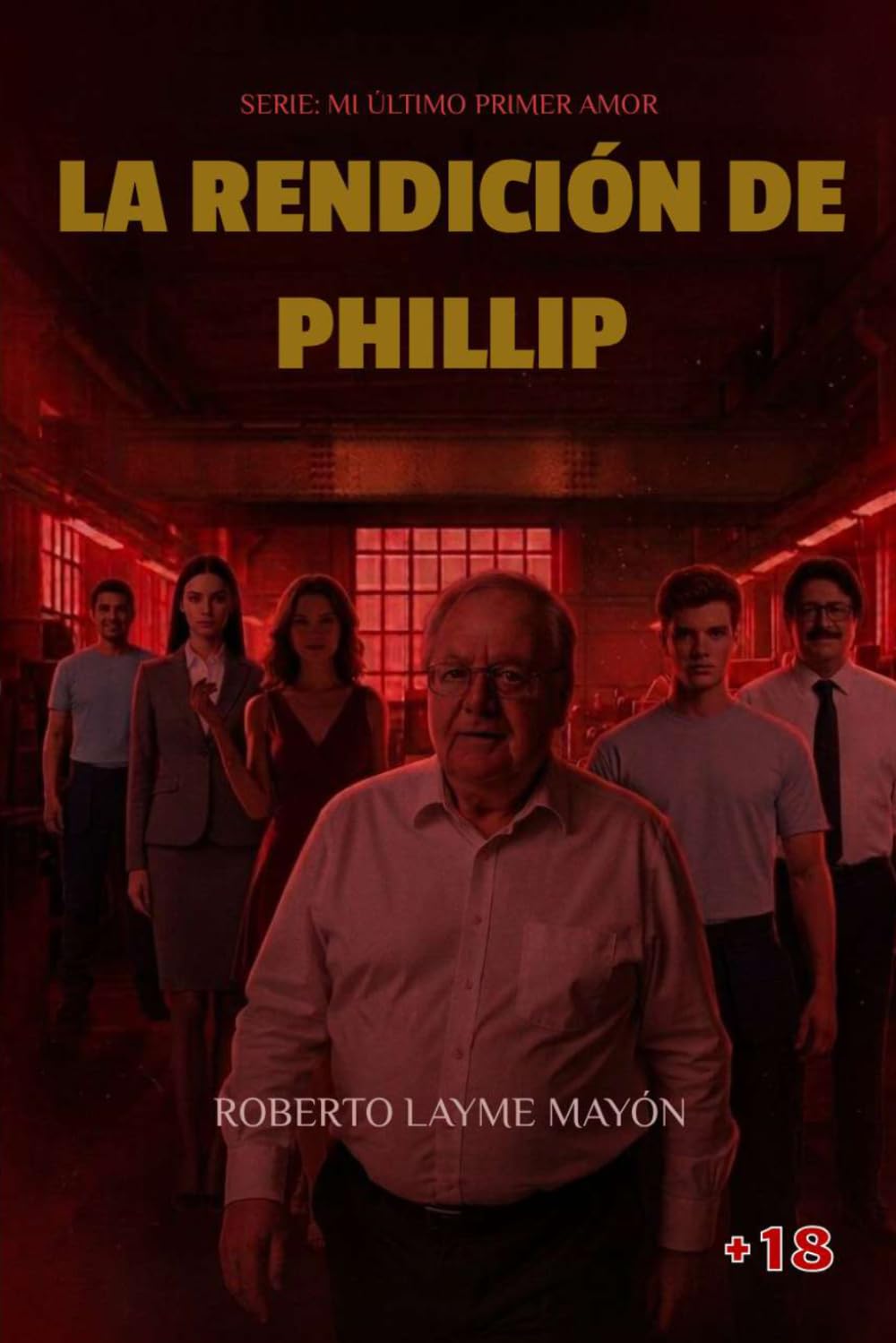 Mi Último Primer Amor: La Rendición de Phillip