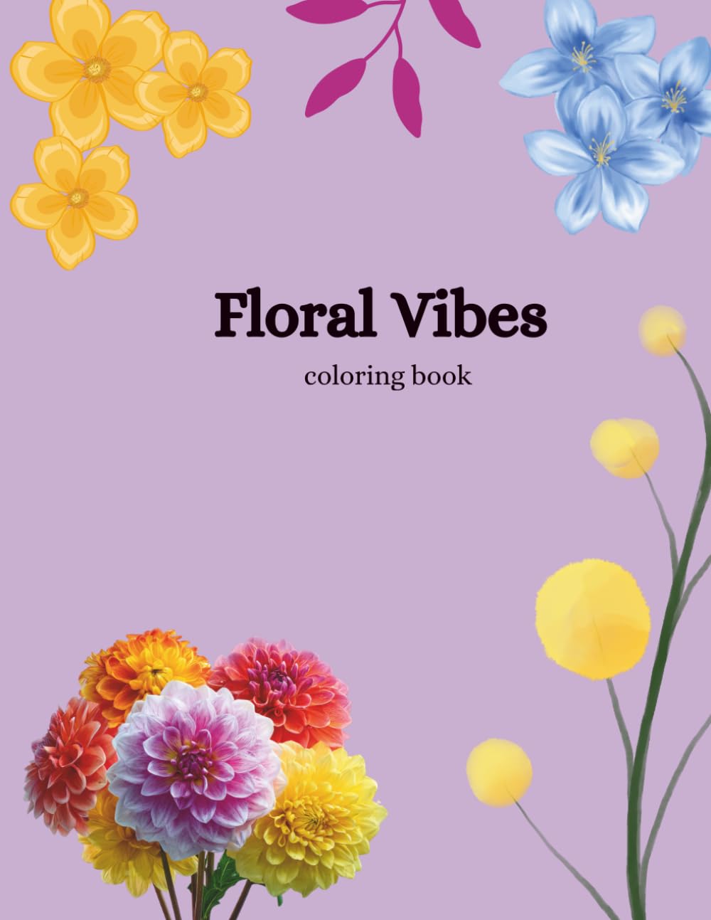 Petal Vibes: Coloring Book