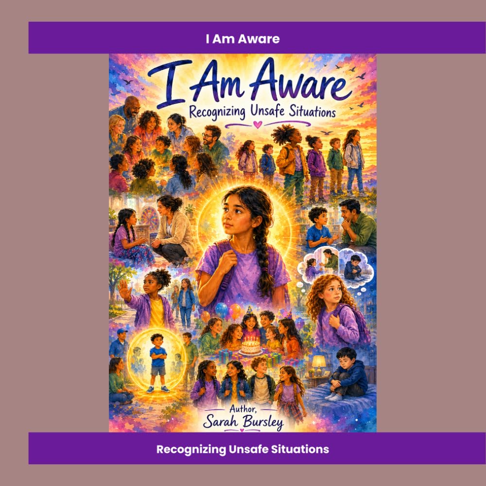 i Am Aware, Recognizing Unsafe Situations: Grooming Warning Signs and Recognizing Unsafe Adults (I Am: The Child Safety Series)