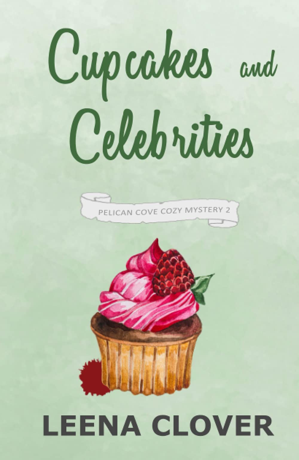 Cupcakes and Celebrities: A Cozy Murder Mystery (Pelican Cove Cozy Mystery Series)