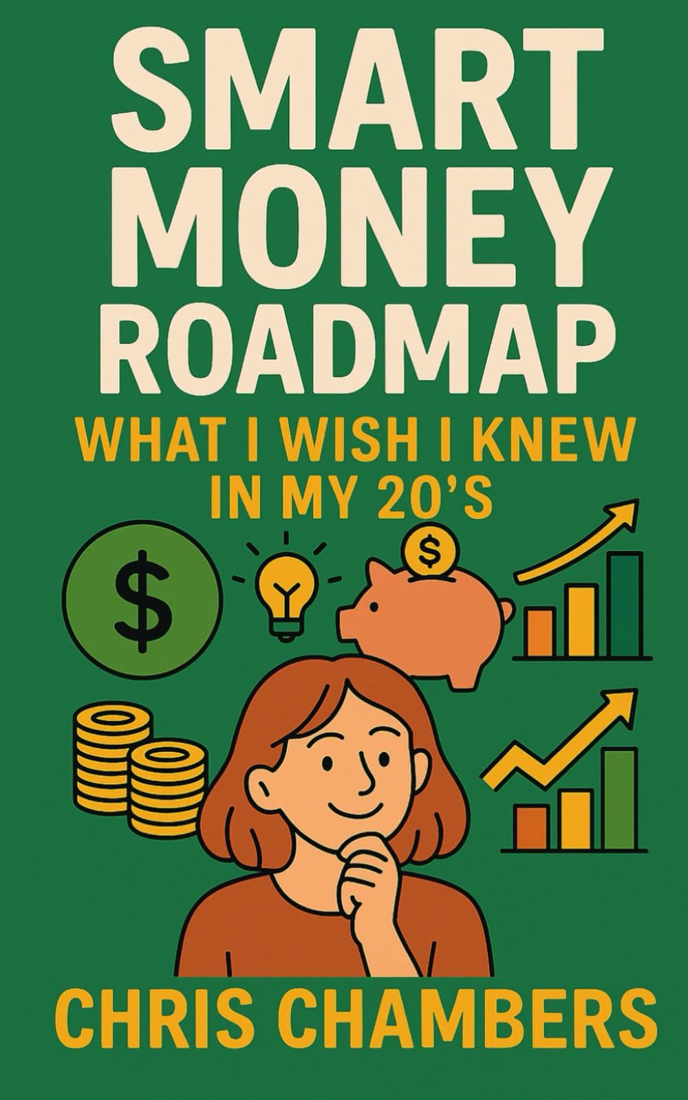 Smart Money Roadmap: What I Wish I Knew in My 20s
