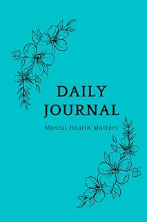 Independently published Daily Mental Health Journal Teal Flowers