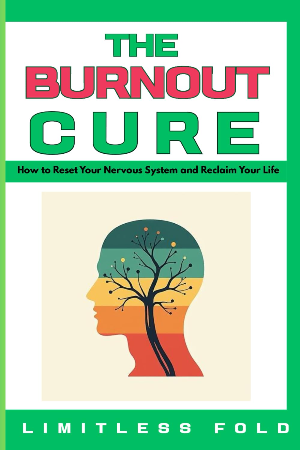 THE BURNOUT CURE: How to Reset Your Nervous System and Reclaim Your Life