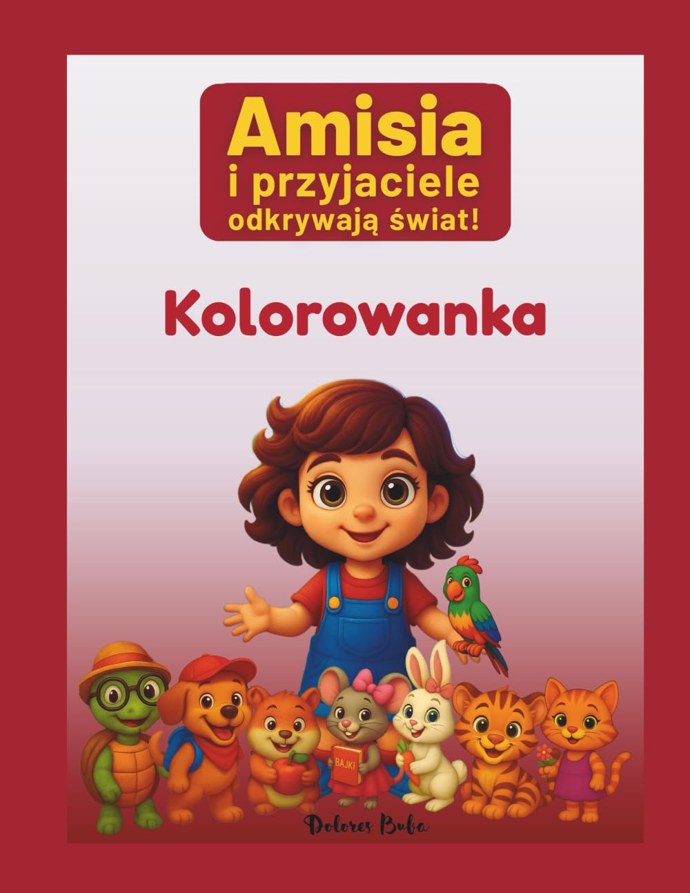 Amisia i przyjaciele odkrywają świat! - Kolorowanka