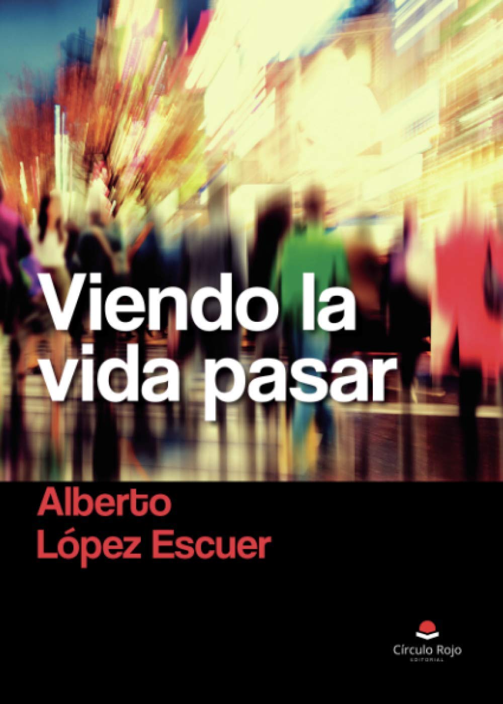 Viendo la vida pasar