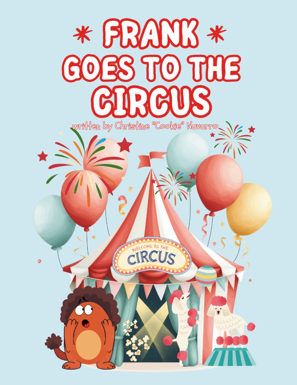Frank Goes to the Circus: Another Tale of Giggles and Grand Adventures (The Adventures of Frank & Friends)