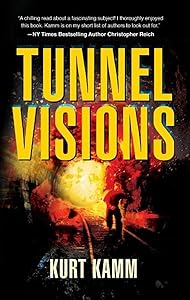 Tunnel Visions