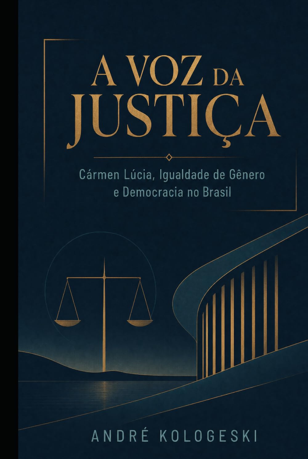 A Voz da Justiça: Cármen Lúcia, Igualdade de Gênero e Democracia no Brasil