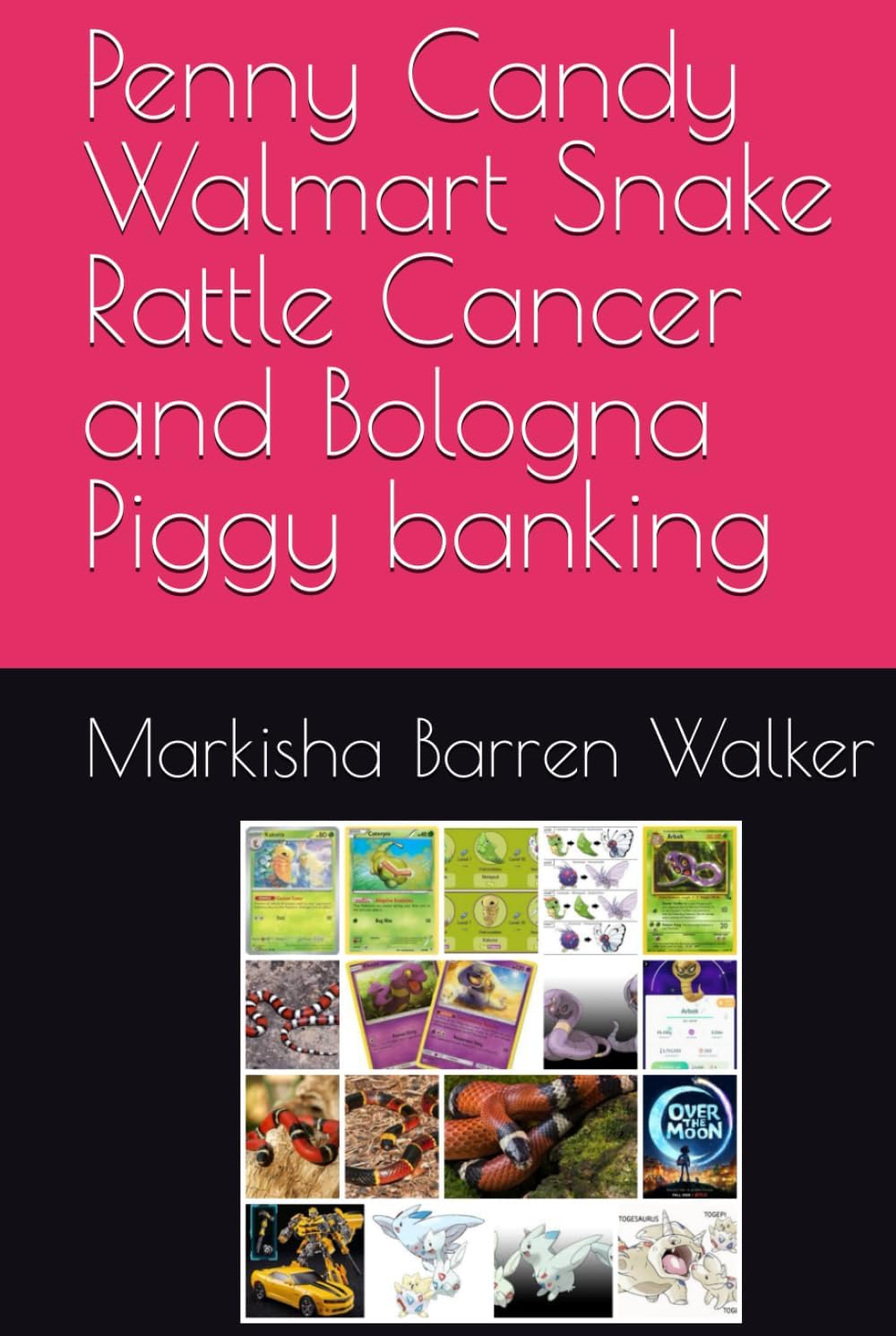 Penny Candy Walmart Snake Rattle Cancer and Bologna Piggy banking