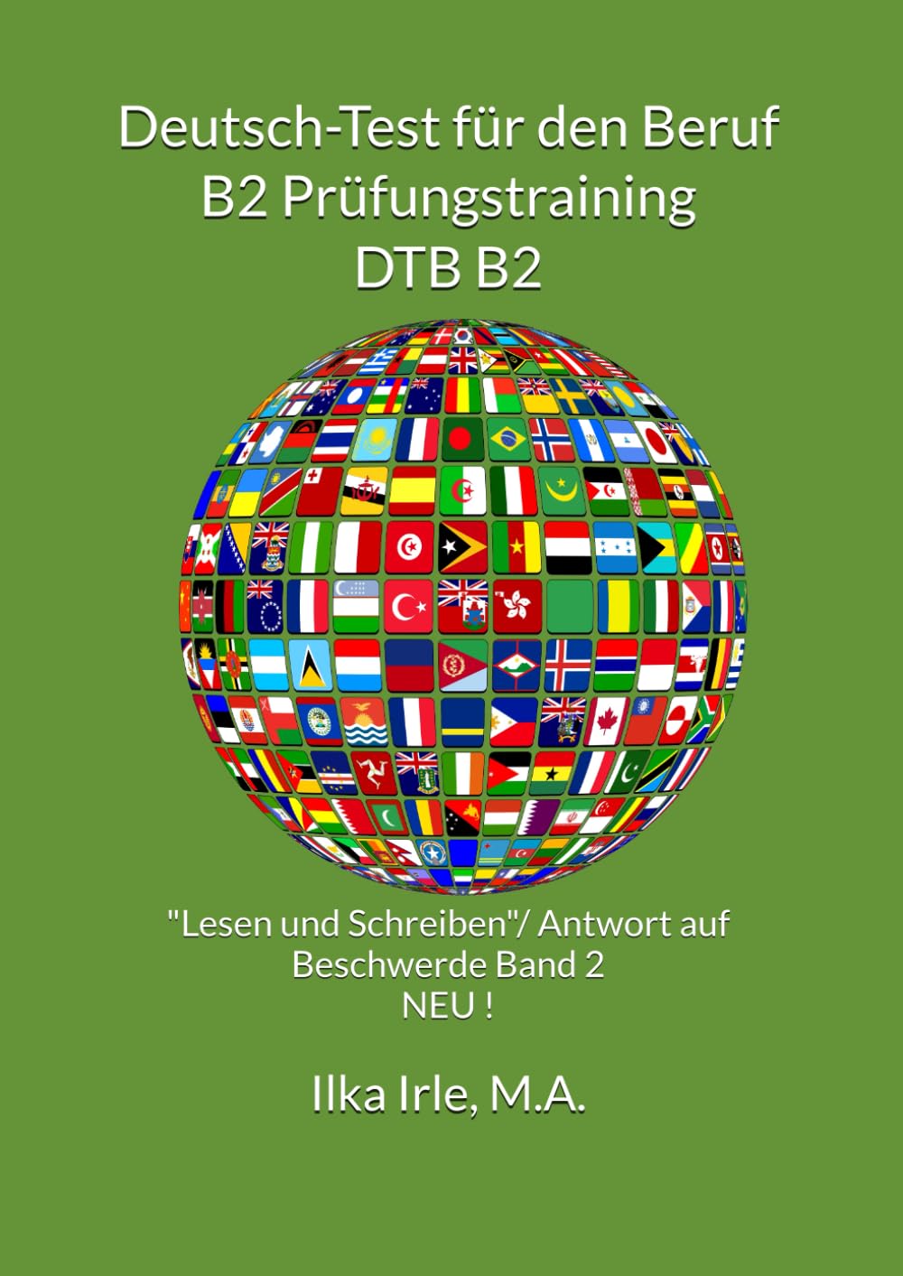 Deutsch-Test für den Beruf B2 Prüfungstraining Band 2 NEU: Subtest 21 "Lesen und Schreiben“/Antwort auf Beschwerde: Bewertung, Aufbau, Redemittel, ... Aufgaben inklusive Musterlösungen und Übungen