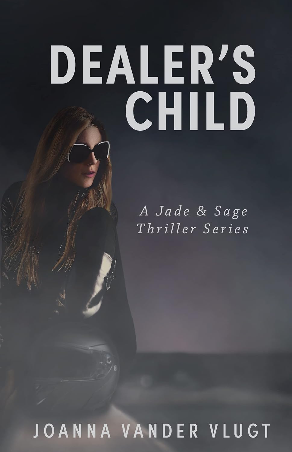 Dealer's Child (Jade & Sage Thriller Series)      Kindle Edition