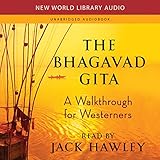 The Bhagavad Gita: A Walkthrough for Westerners