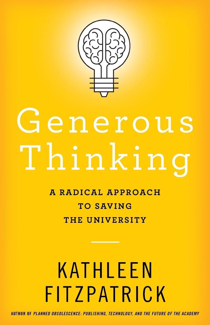 Generous Thinking : A Radical Approach to Saving the University