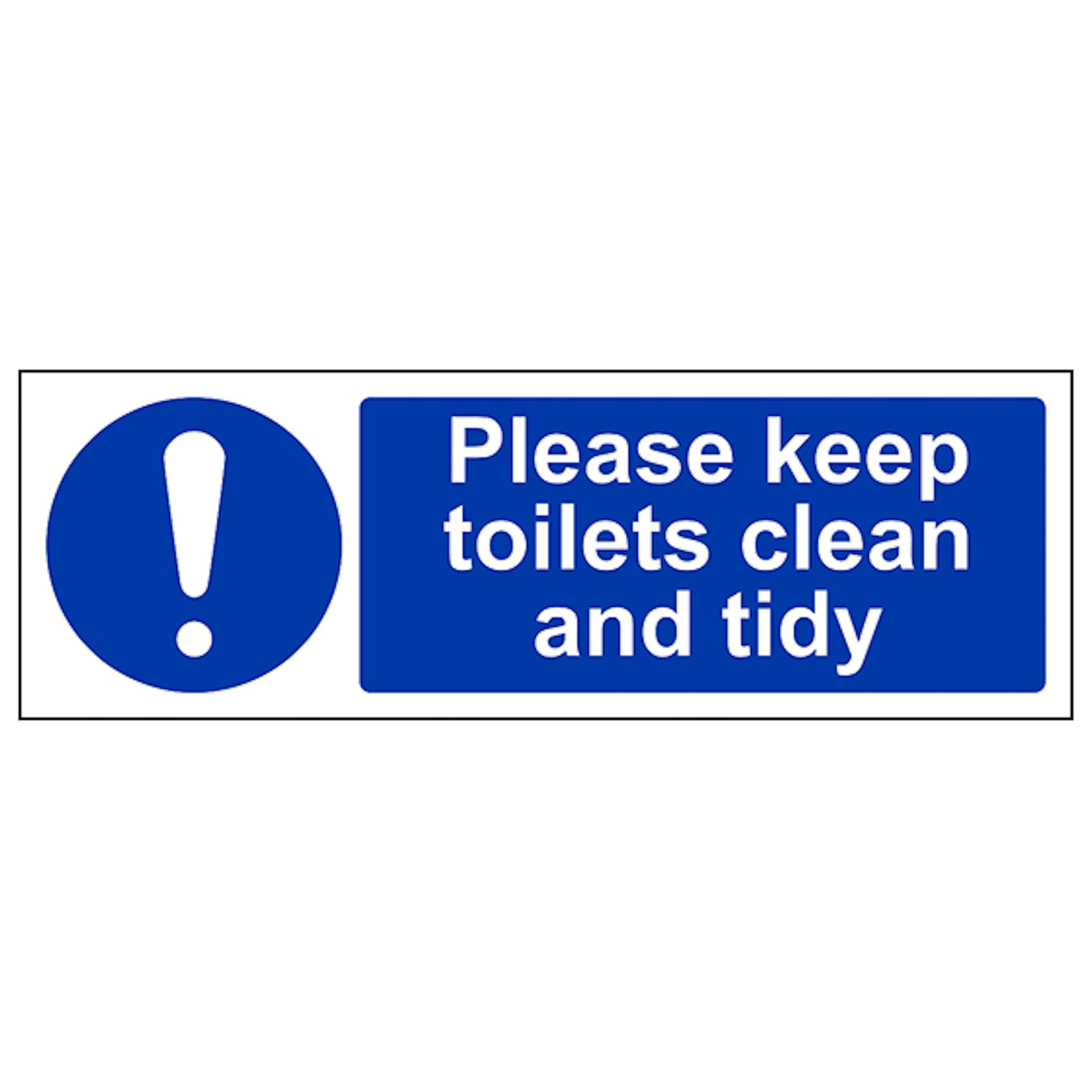 V Safety Please Keep These Toilets Clean And Tidy 450 x 150 mm - 3mm Aluminium Composite Safety Sign