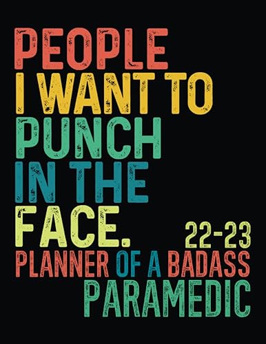 Badass Paramedic │ 2022-2023 Sweary Monthly Calendar Planner: Paramedic Gag Gifts │ Funny Organizer Diary Book To Dos Notes Passwords Monthly Budget For Appreciation birthday christmas