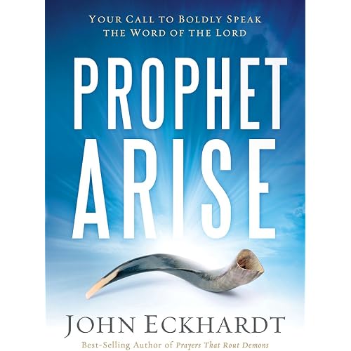Prophet, Arise: Your Call to Boldly Speak the Word of the Lord