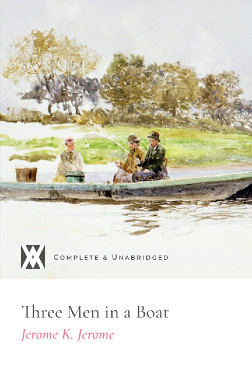 Three Men in a Boat: With 75 Original Illustrations
