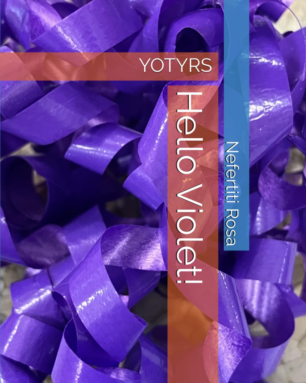 Hello Violet!: YOTYRS (Layered Living Composition)