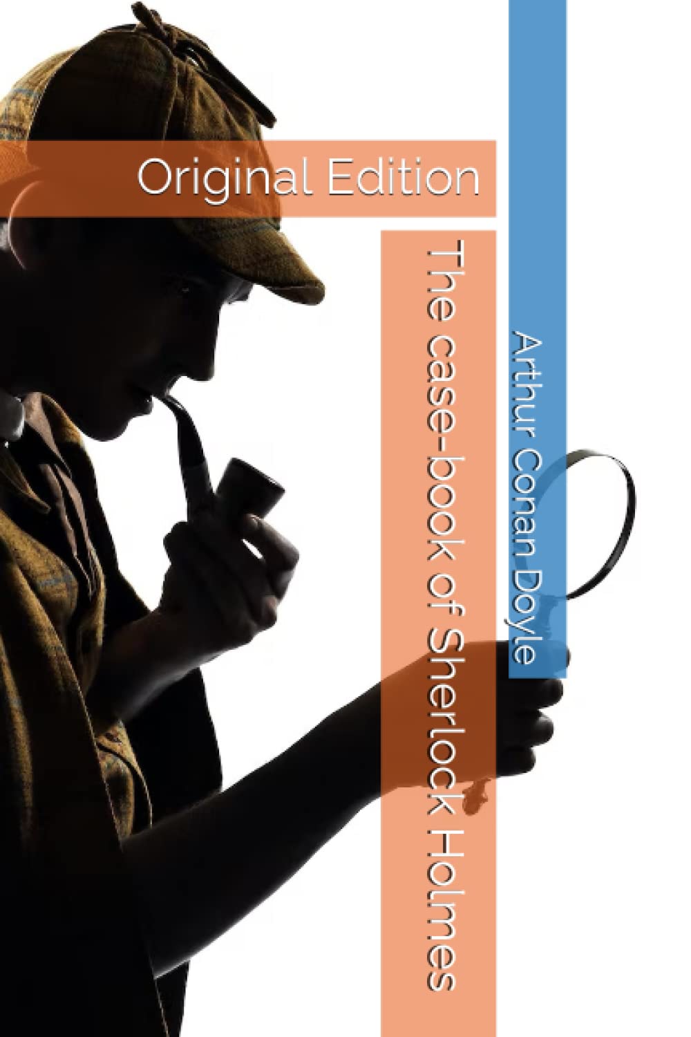 The casebook of Sherlock Holmes Original Edition Doyle, Arthur