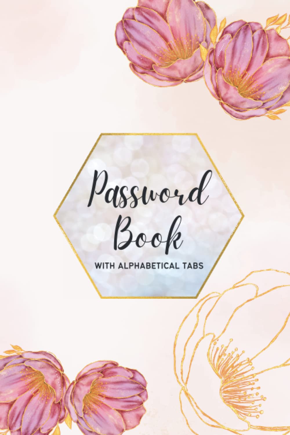 Password Book with Alphabetical Tabs: A Perfect Keeper of Internet Address Login and Passwords, 100 Pages, Compact 6 X 9 in.
