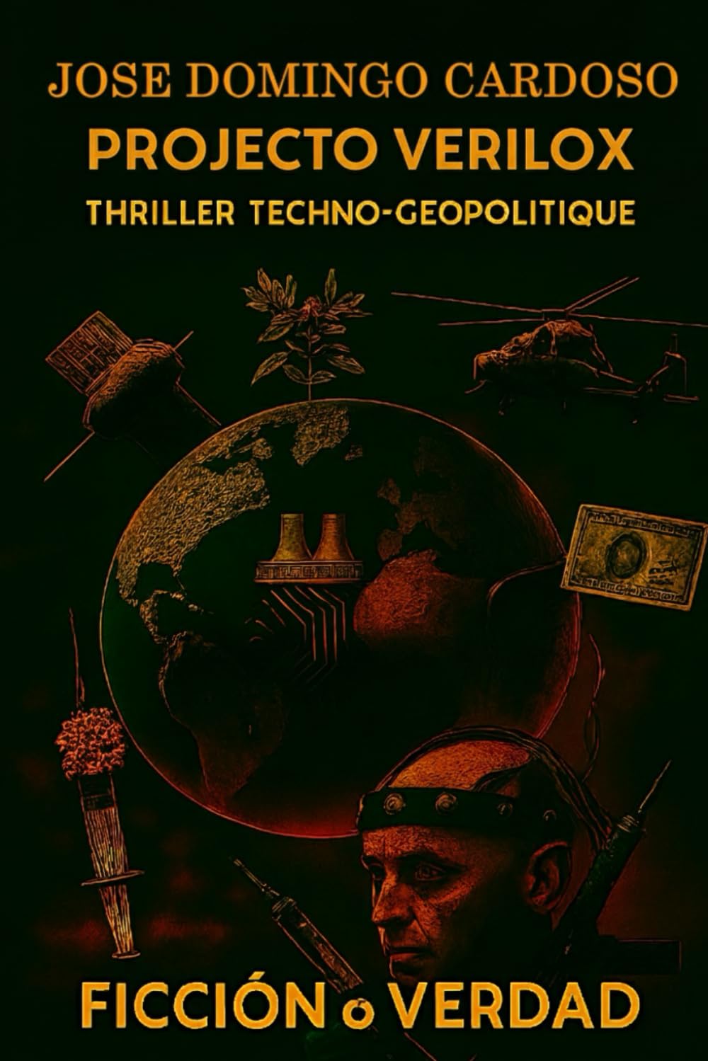 PROYECTO VERILOX: Obra Original Edición Especial Tecno-Thriller Geopolítico