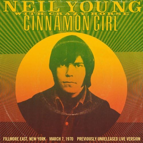Cinnamon Girl (Live from Fillmore East) von Neil Young & Crazy Horse