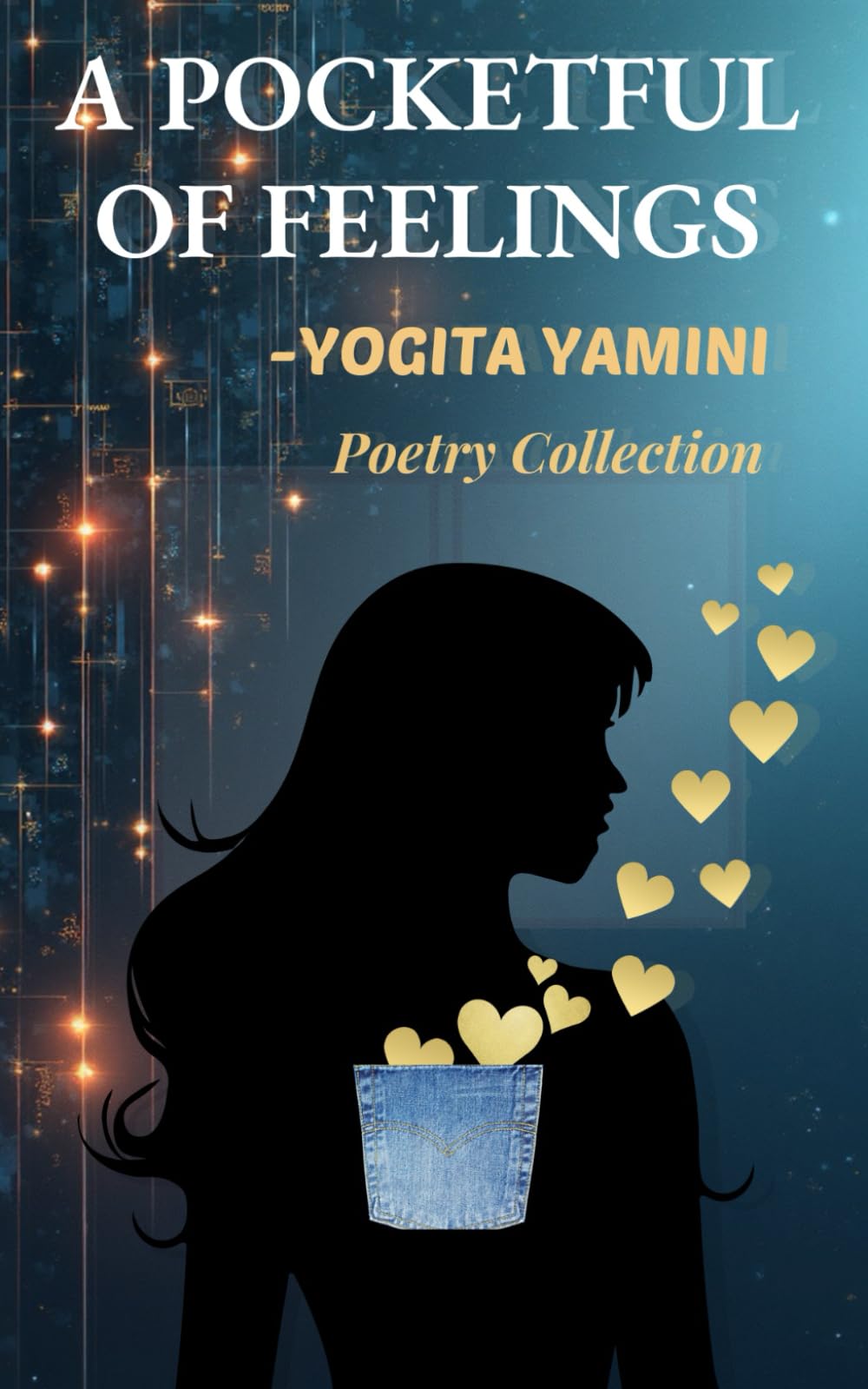 A Pocketful of Feelings: Poems About Life, Love, Loss, Hope, Healing and Becoming