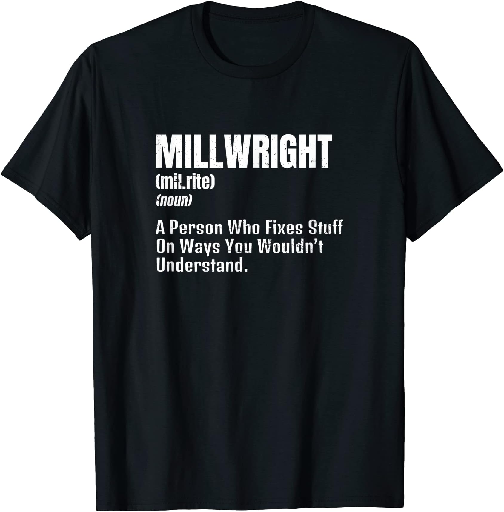 Millwright Design Definition Gift T-Shirt