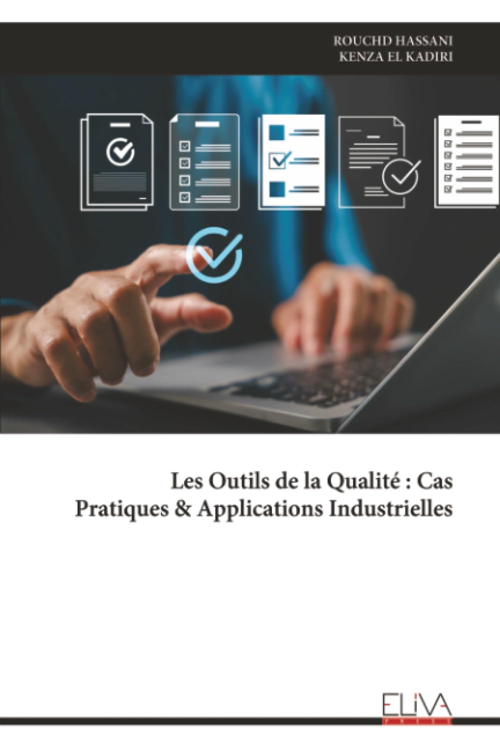 Les Outils de la Qualité : Cas Pratiques & Applications Industrielles