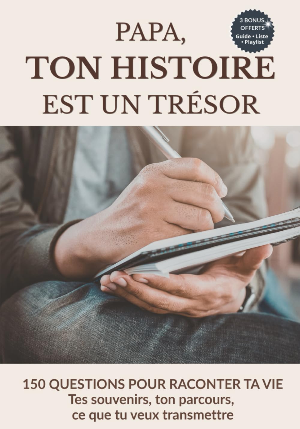 Papa, ton histoire est un trésor: Livre à remplir pour raconter ta vie en 150 questions : souvenirs, parcours, valeurs et transmission (Collection Ton histoire est un trésor)
