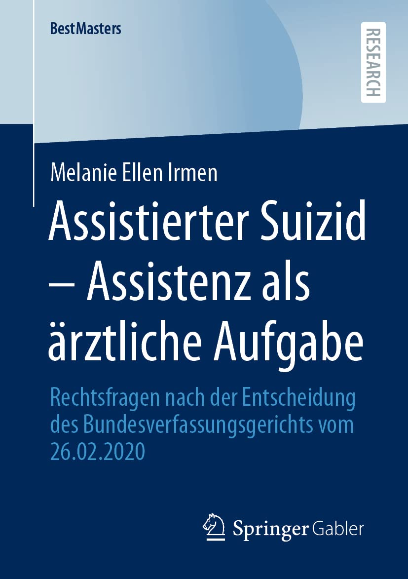 BestMasters Assistierter Suizid – Rechtsfragen nach der Entscheidung des Bundesverfassungsgerichts