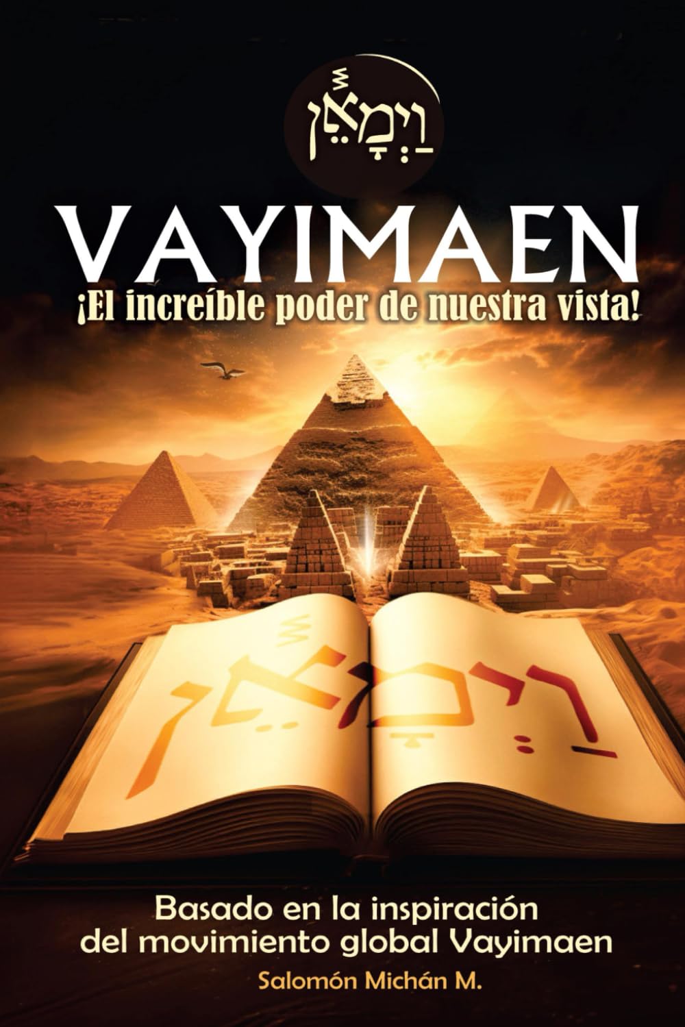 VAYIMAEN: "El increíble poder de nuestra vista" (Spanish Edition)