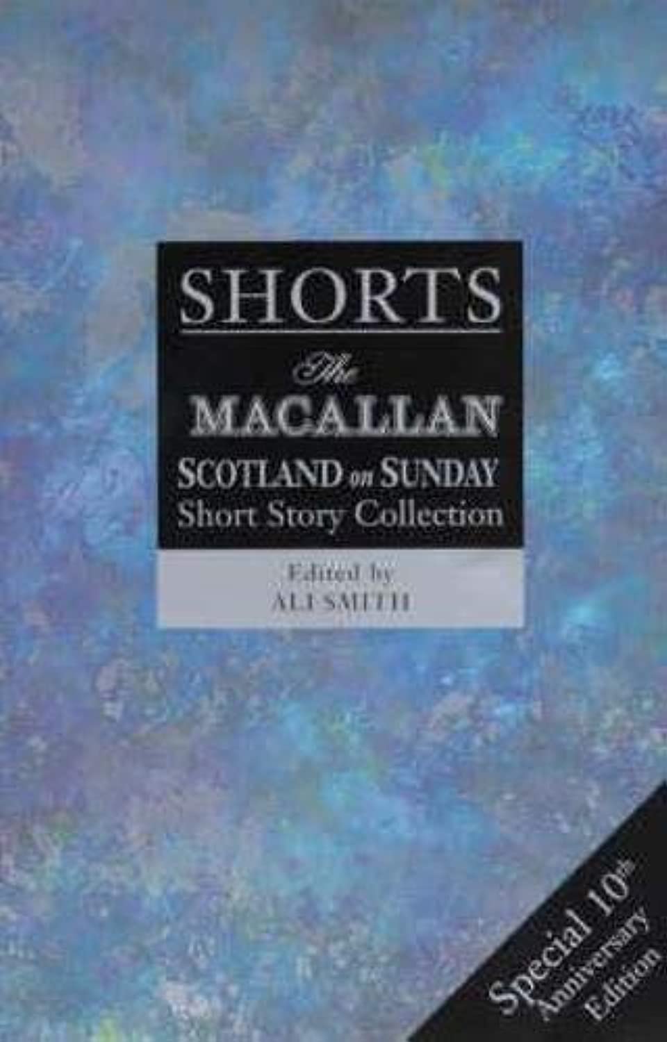 Shorts: v. 3: The Macallan/"Scotland on Sunday" Short Story Coll Paperback – 3 August 2000