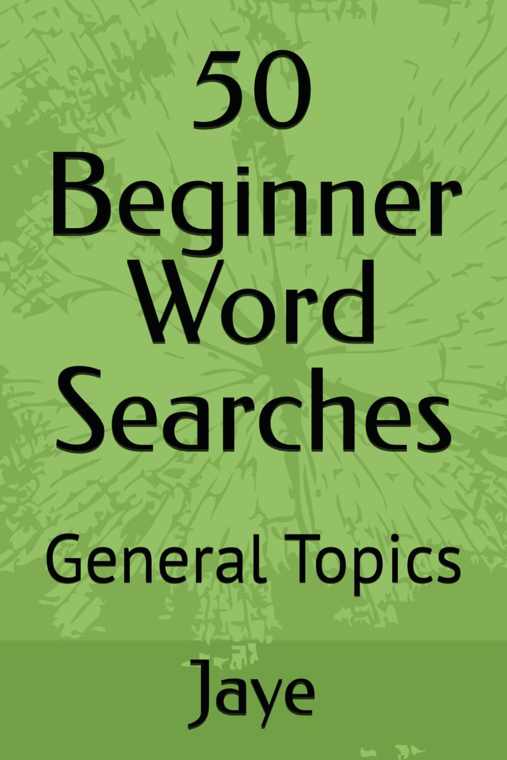 50 Beginner Word Searches: General Topics