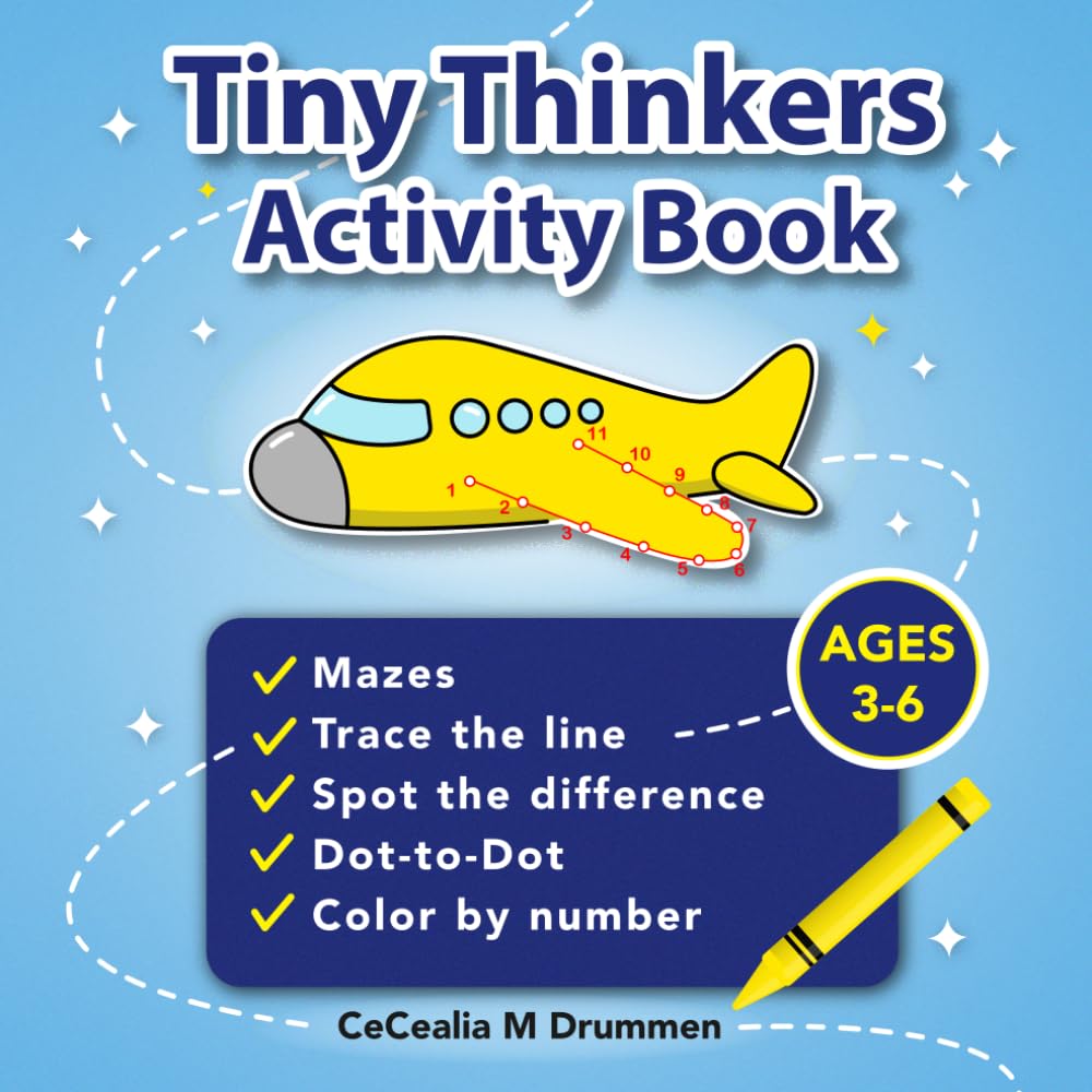 Tiny Thinkers Activity Book: Ages 3–6 | Mazes, Tracing, Dot-to-Dot, Spot the Difference & Color by Number