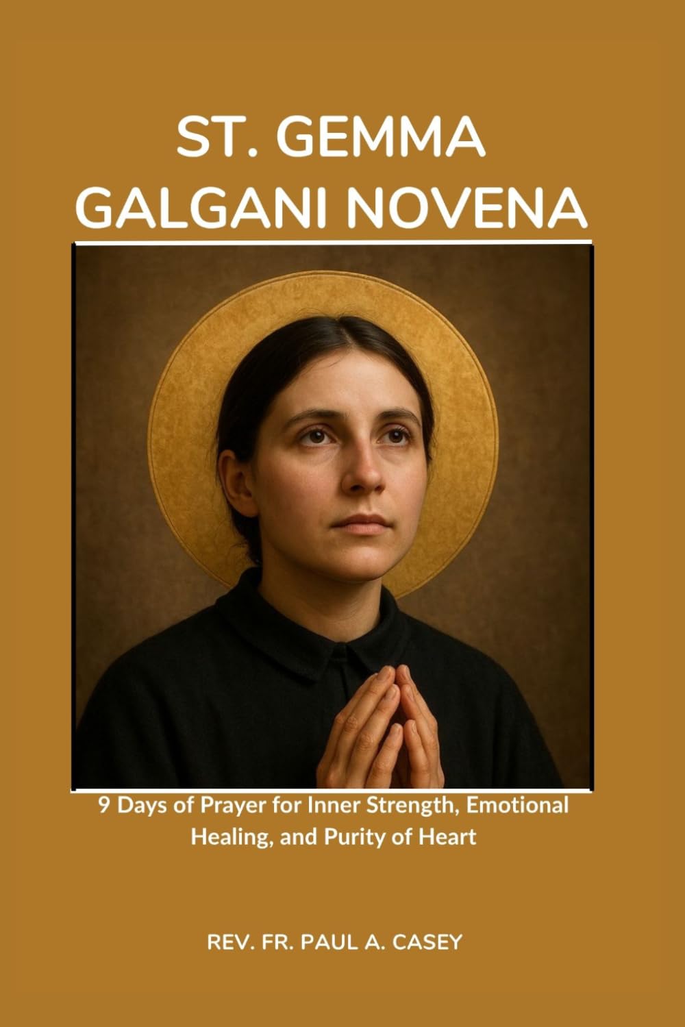 ST. GEMMA GALGANI NOVENA: 9 Days of Prayer for Inner Strength, Emotional Healing, and Purity of Heart