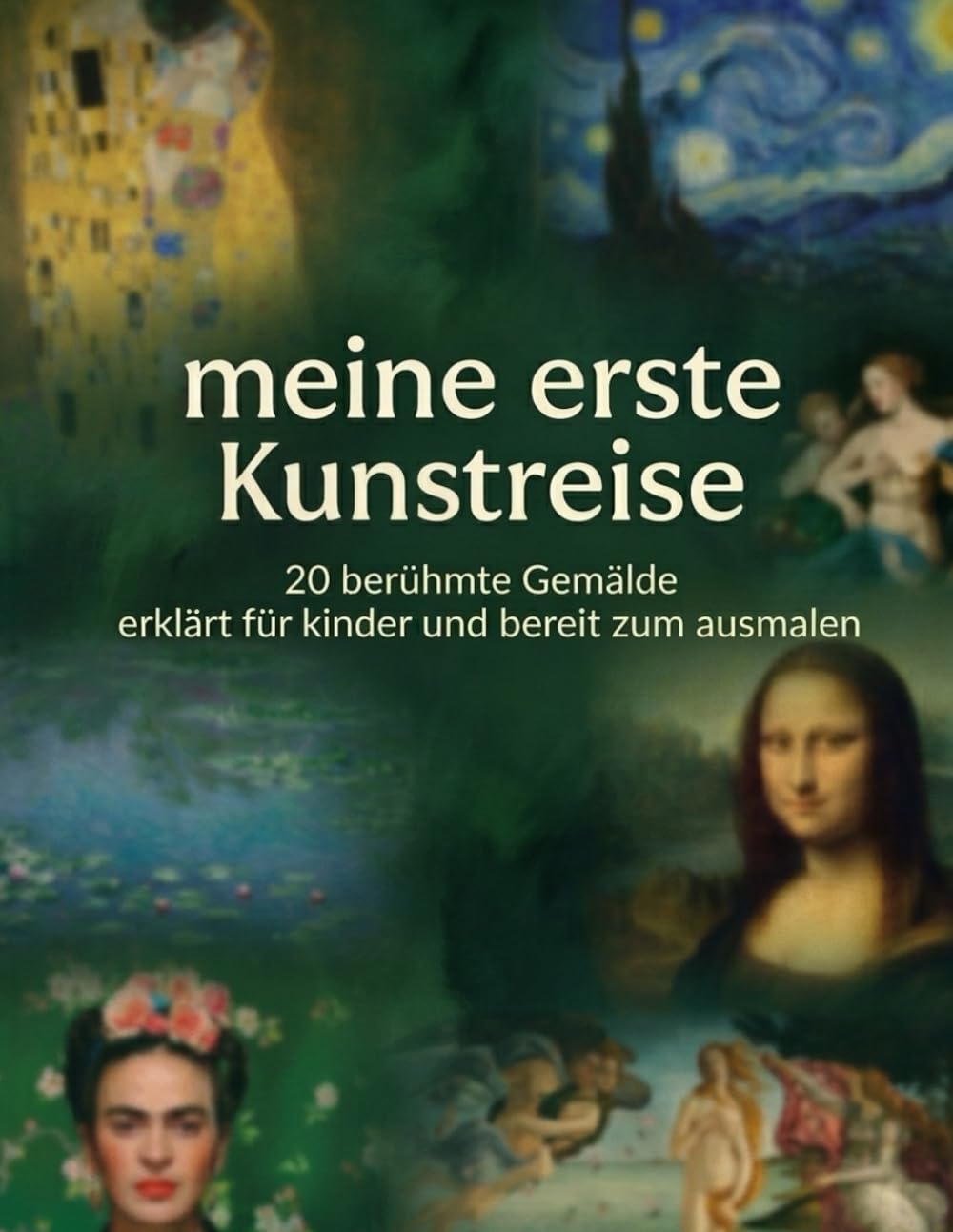 meine erste Kunstreise: 20 berühmte Gemälde erklärt für kinder und bereit zum ausmalen