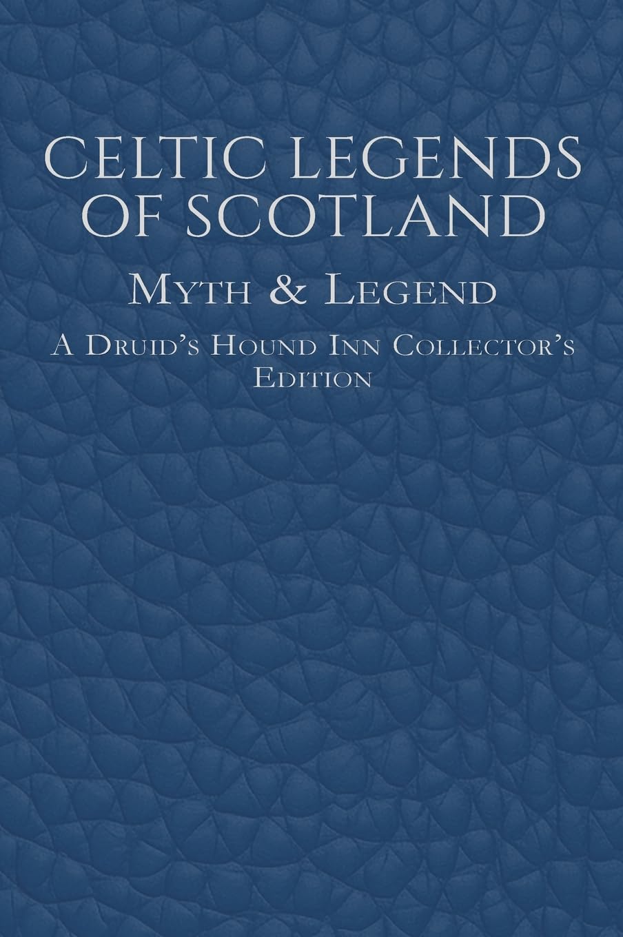 Celtic Legends of Scotland