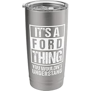 It’s A Ford Thing You Wouldn’t Understand Family Name Stainless Steel Insulated Tumbler