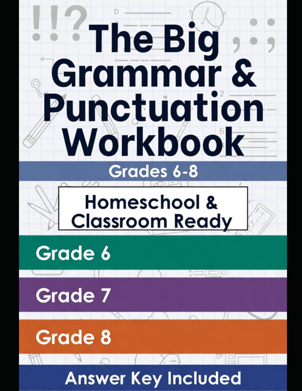 The Big Grammar & Punctuation Workbook: Grades 6–8