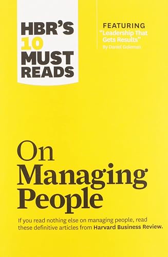 HBR's 10 Must Reads on Managing People (with featured article "Leadership That Gets Results," by Daniel Goleman)