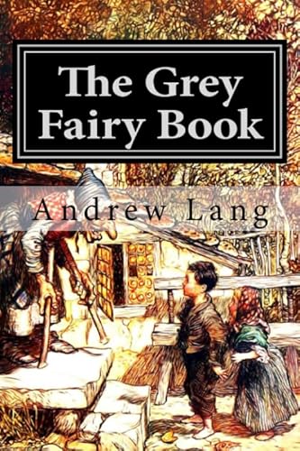 The Grey Fairy Book (Andrew Lang's Fairy Books ... 1974364984 Book Cover