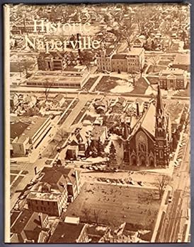 Hardcover A View of Historic Naperville from the Sky-lines (4th Edition, Revised and Expanded) Book