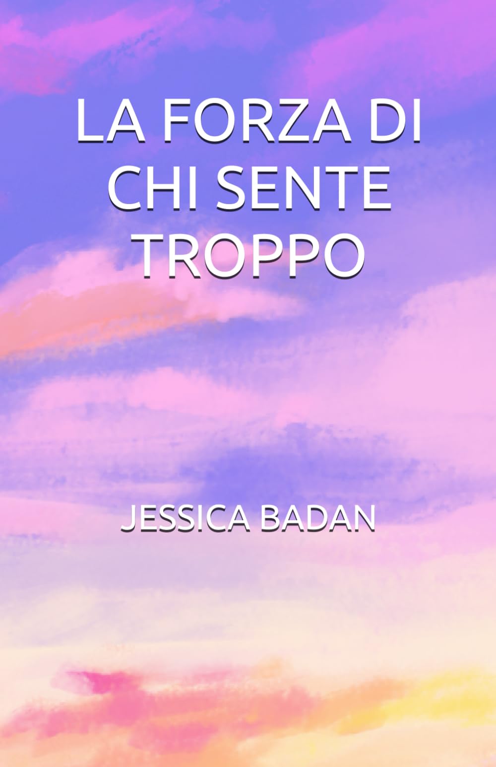 LA FORZA DI CHI SENTE TROPPO