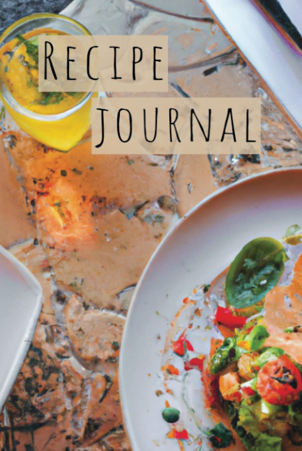 Recipe Journal - Write Your Own Recipes - Diy Recipes - Hardcover