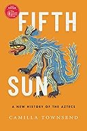 a fantastic new history of the Aztecs cover