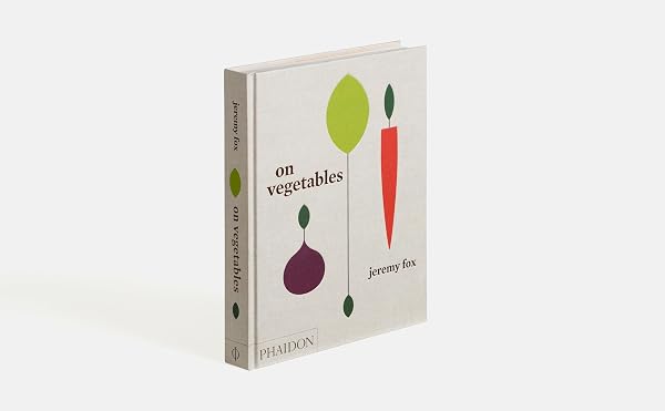 On Vegetables: Modern Recipes for the Home Kitchen (Cucina) - 5
