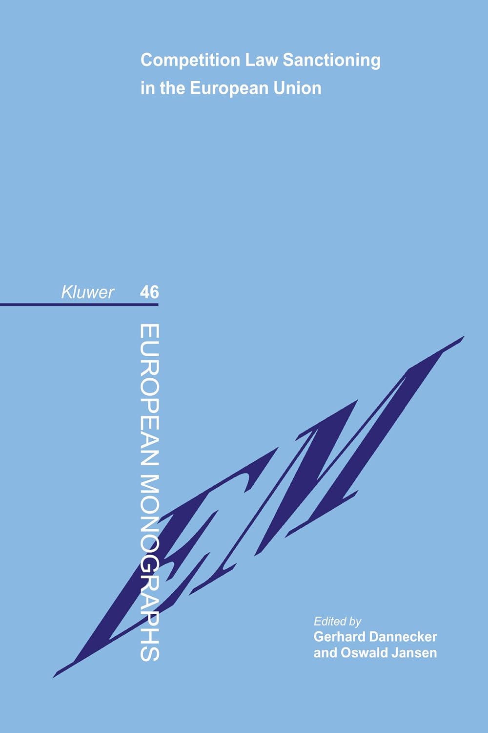Competition Law Sanctioning in the European Union (European Monographs Series Set)